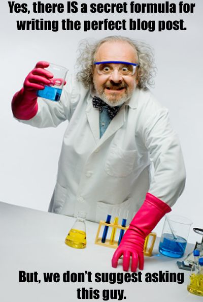 The formula for the perfect blog post Crazy Scientist shows: The formula for the perfect # blog post http://scalablesocialmedia.com/2013/01/how-to-blog