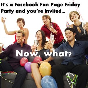 Facebook Fan Page Friday Facebook Fan Page Friday - what is it?