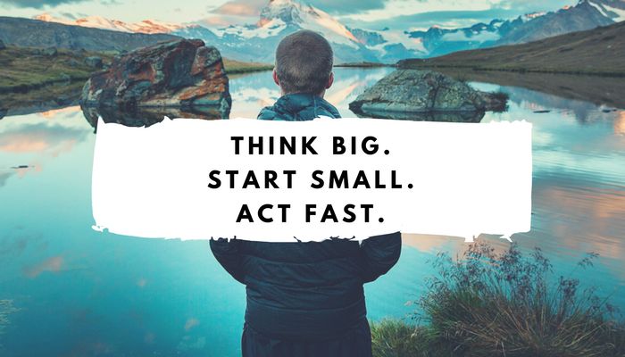 Think big